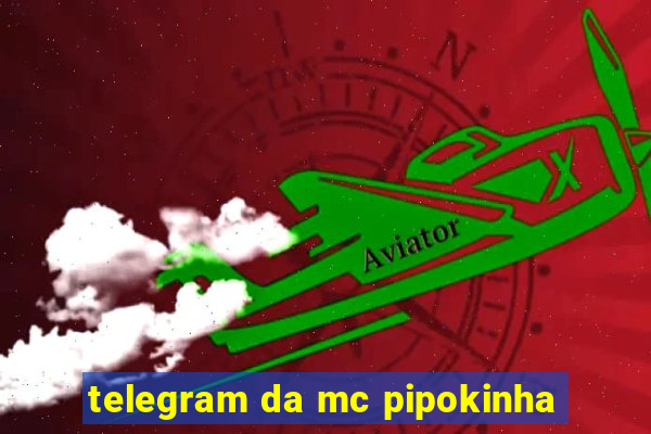 telegram da mc pipokinha